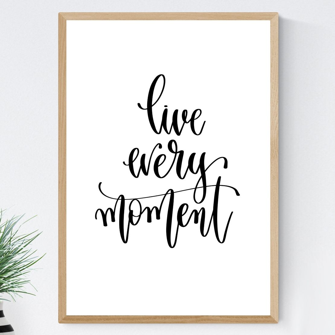 Постер "Live every moment"