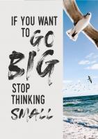 Постер "Go big"