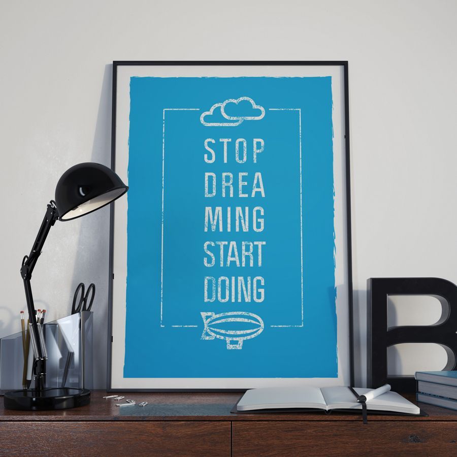 Постер "Stop dreaming"