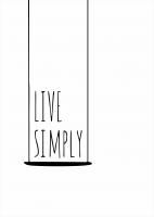 Постер "Live simply"