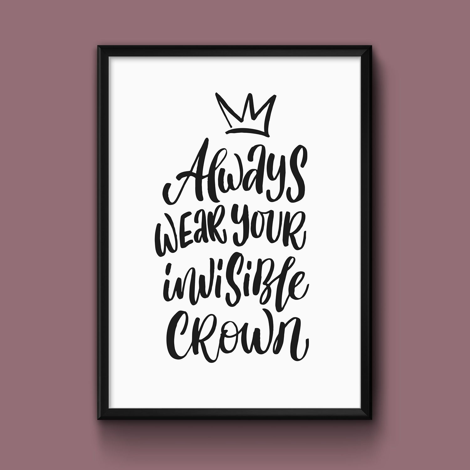 Постер "Always wear your crown"