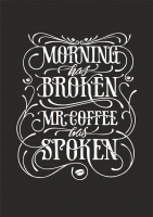 Постер "Morning has broken (black)"