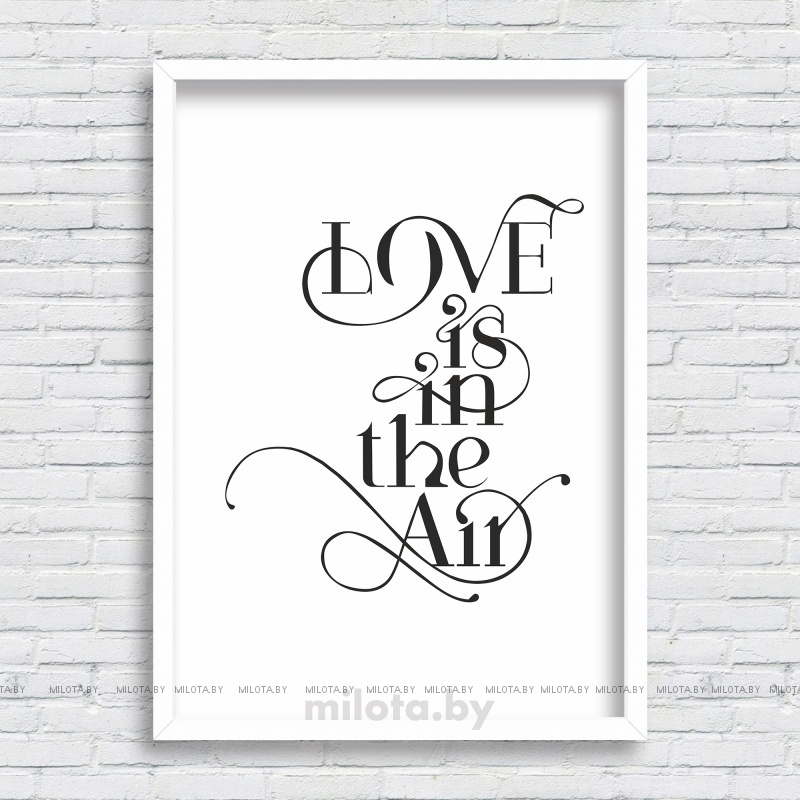 Постер &quot;Love is the air&quot; A3 с рамкой белый