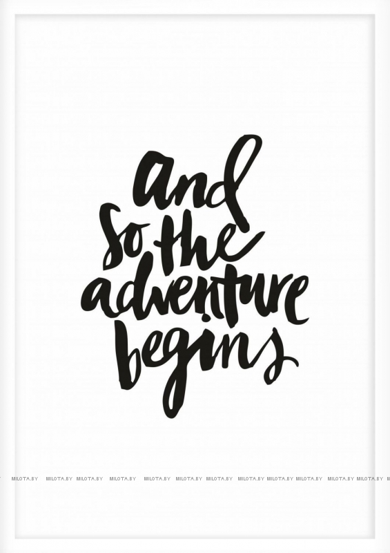 Постер &quot;And so adventure begins&quot; A1 с рамкой белый