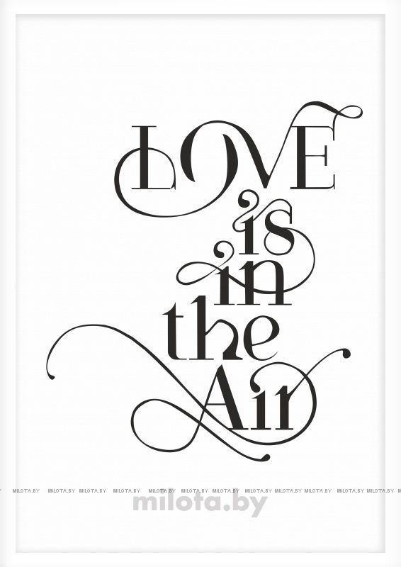 Постер &quot;Love is the air&quot; A1 с рамкой белый