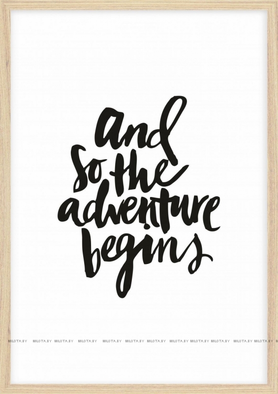 Постер &quot;And so adventure begins&quot; A1 с рамкой дерево