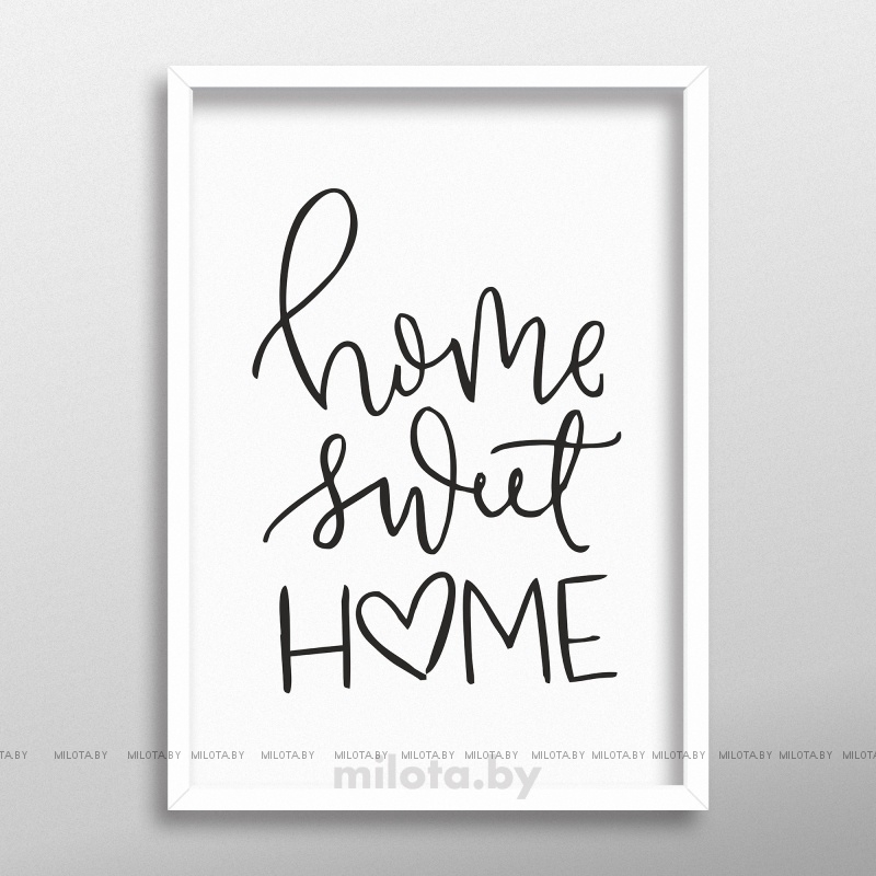 Постер &quot;Home sweet home&quot; A3 с рамкой белый
