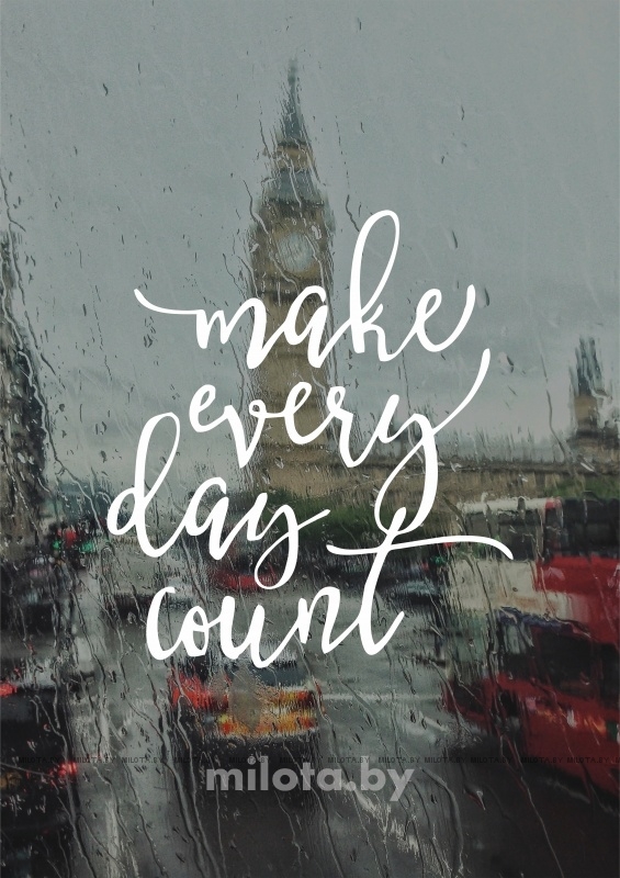 Постер &quot;Every day counts&quot; A4 без рамки