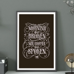 Постер "Morning has broken (brown)"