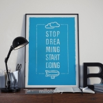 Постер "Stop dreaming"