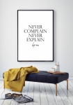 Постер "Never complain"