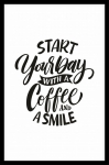 Постер "Start your day" A1 с рамкой черный