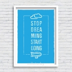 Постер "Stop dreaming" A4 с рамкой белый